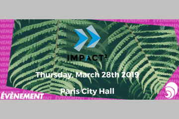 Impact² 2019 : l’évènement des solutions à impact social et environnemental