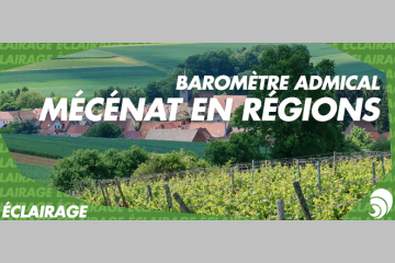 [ÉCLAIRAGE] Baromètre Admical : le mécénat d’entreprise en régions