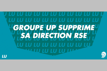 [LU] Suppression de la direction RSE au sein du groupe Up