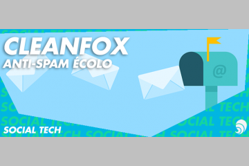 [SOCIAL TECH] Nettoyer sa boîte mail et la planète avec Cleanfox