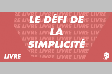[LIVRE] Xavier de Bayser - Le défi de la simplicité