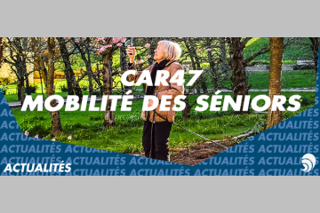 Générations Mouvement soutient Car47 contre l’isolement des personnes âgées