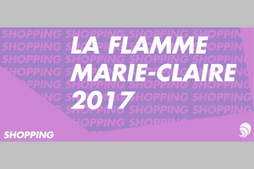[SHOPPING] Nouvelle édition de l’opération « La Flamme Marie-Claire 2017 »
