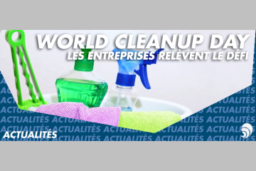 Les entreprises aussi relèvent le défi du World Clean Up Day