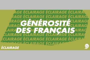 [ÉCLAIRAGE] Nouveau panorama sur la générosité des Français 