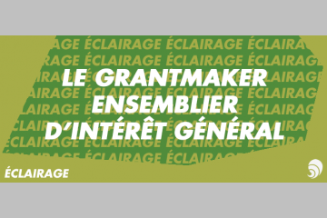 [ÉCLAIRAGE] Enquête du CFF : le grantmaker, un « ensemblier d’intérêt général »