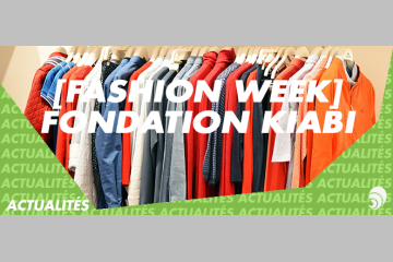 [FASHION WEEK] Kiabi, une enseigne solidaire engagée à travers sa fondation