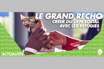 Le grand RECHO : à Arras, recréer du lien social avec les réfugiés