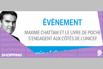 [SHOPPING] Maxime Chattam et le Livre de Poche s'engagent aux côtés d'UNICEF