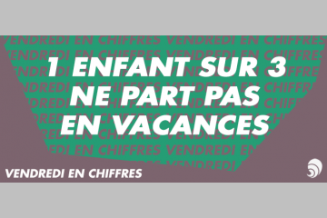 [VACANCES] [CHIFFRE] Le Secours Populaire lance ses Vacances d'été 2018