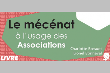 [LIVRE] Guide pratique : “Le mécénat à l’usage des associations”