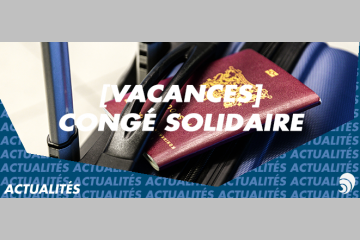 [VACANCES] Partir en mission de développement grâce à son entreprise