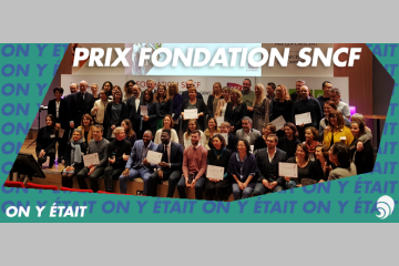 [ON Y ÉTAIT] Les Prix de la Fondation SNCF