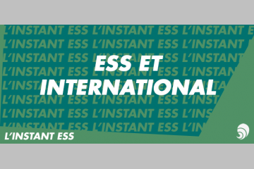 [L'INSTANT ESS] ESS et international : l’économie populaire sociale et solidaire