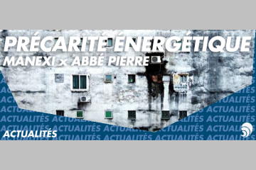 Manexi s’engage avec la Fondation Abbé Pierre contre la précarité énergétique