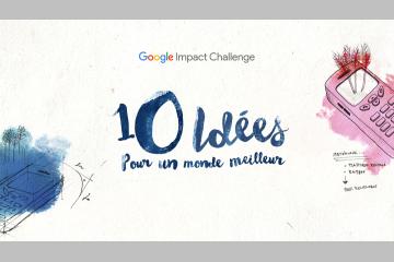 Google Impact Challenge : la technologie au service de la solidarité