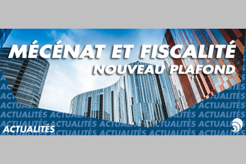 Mécénat : nouveau plafond pour les entreprises