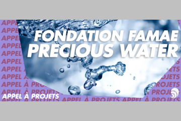 [AÀP] La Fondation FAMAE lance son nouveau concours mondial dédié à l’eau 