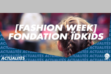 [FASHION WEEK] Act For Kids, la mode au service de l’enfance
