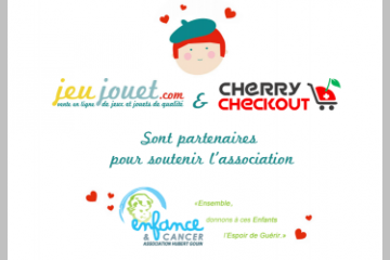 Cherry Checkout et Jeujouet : deux nouveaux partenaires pour l’association