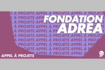 [AÀP] La Fondation d’entreprise Adréa lance son appel à projets 2019