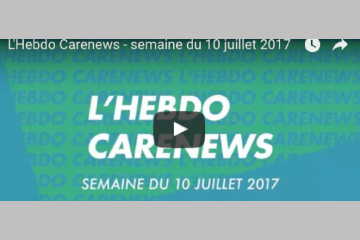 [VIDEO] L'HEBDO Carenews - Semaine du 10 juillet 2017