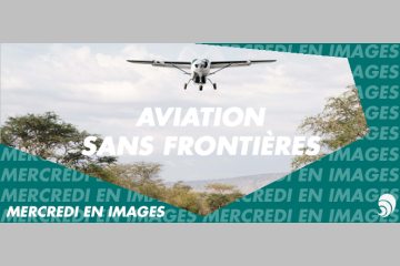 [EN IMAGES] Nouvelle campagne d’Aviation Sans Frontières