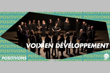 [POSITIVONS] Voix en développement : le chant pour aider les plus fragiles