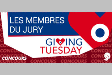 Concours Giving Tuesday : et les membres du jury sont…
