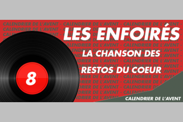 [AVENT] #8 N'avoir ni faim ni froid avec les Enfoirés, La Chanson des Restos
