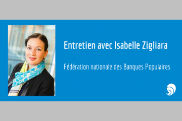 [ENTRETIEN] Isabelle Zigliara, Fédération nationale des Banques Populaires