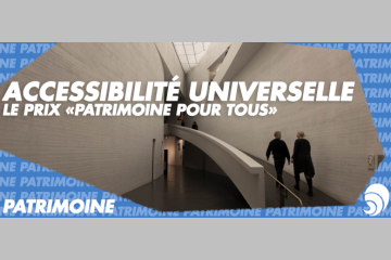[PATRIMOINE] Accessibilité Patrimoine pour tous, Prix du ministère de la Culture
