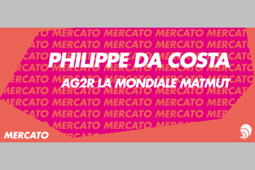 [MERCATO] Philippe Da Costa  : chargé de mission auprès du DG d’AG2R La Mondiale