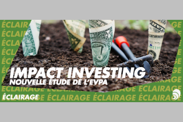 [ÉCLAIRAGE] EVPA publie sa nouvelle étude sur l’impact investing