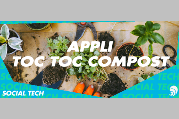 [SOCIAL TECH] L'association Les Détritivores lance l'appli Toc Toc Compost
