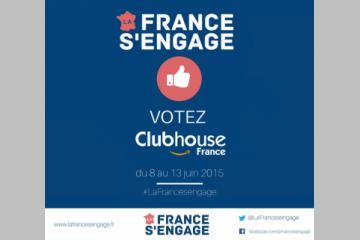 [LA FRANCE S'ENGAGE] Clubhouse France finaliste de La France s'engage !