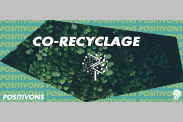 [POSITIVONS] Co-recyclage, startup de l'ESS qui favorise le recyclage