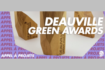 [AÀP] Candidatures ouvertes pour les Deauville Green Awards 2019