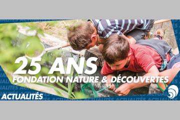 La Fondation Nature & Découvertes : 25 ans pour la protection de la biodiversité