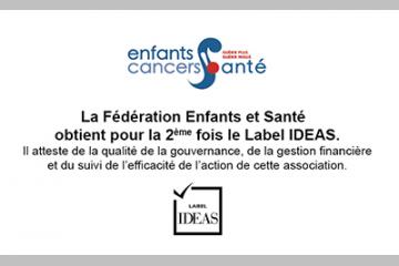 Fédération Enfants et Santé  obtient pour la 2ème fois le Label IDEAS