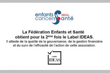 Fédération Enfants et Santé  obtient pour la 2ème fois le Label IDEAS