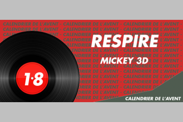 [AVENT] #18 Un air pur avec Mickey 3D, Respire