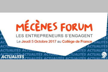Deuxième édition du Mécènes Forum de l’Admical le 5 octobre 2017