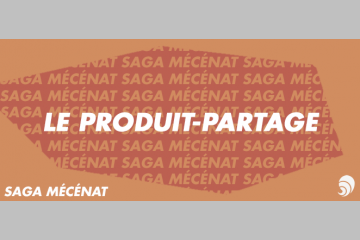 [SAGA MÉCÉNAT] Produits en partage