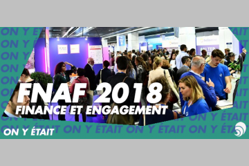 [ON Y ÉTAIT] FNAF 2018 : finance, engagement et modèles économiques