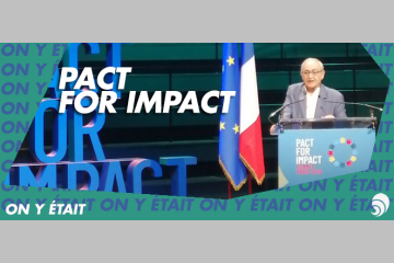 [ON Y ÉTAIT] Pact for Impact, bientôt une alliance mondiale pour l’ESS ?