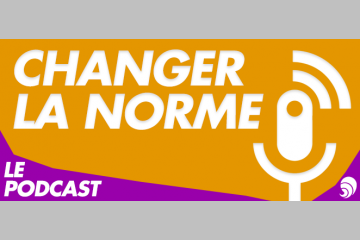 [PODCAST] Lancement du podcast Changer la norme par Carenews avec Frédéric Bardeau !