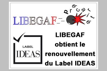 LIBEGAF OBTIENT LE RENOUVELLEMENT DU LABEL IDEAS