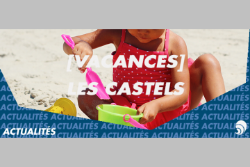 [VACANCES] La Fondation Action ENFANCE et les Castels unis pour les enfants