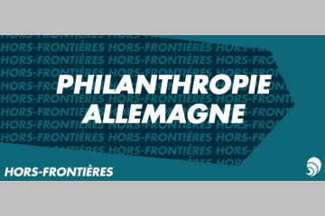 [HORS-FRONTIÈRES] Qu’est devenu l’or du Rhin ? La philanthropie allemande